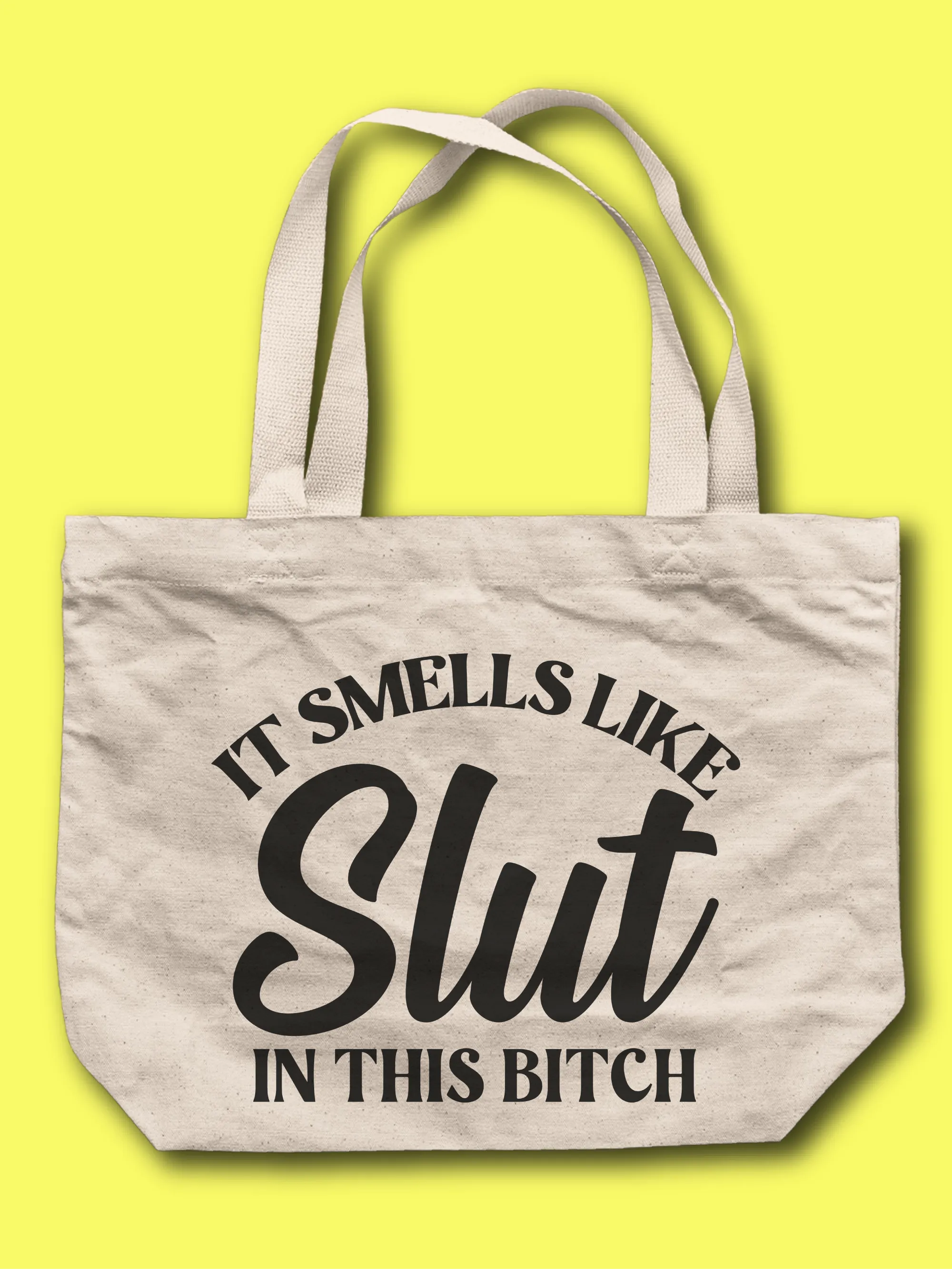 It Smells Like S--t In This B--ch Tote Bag