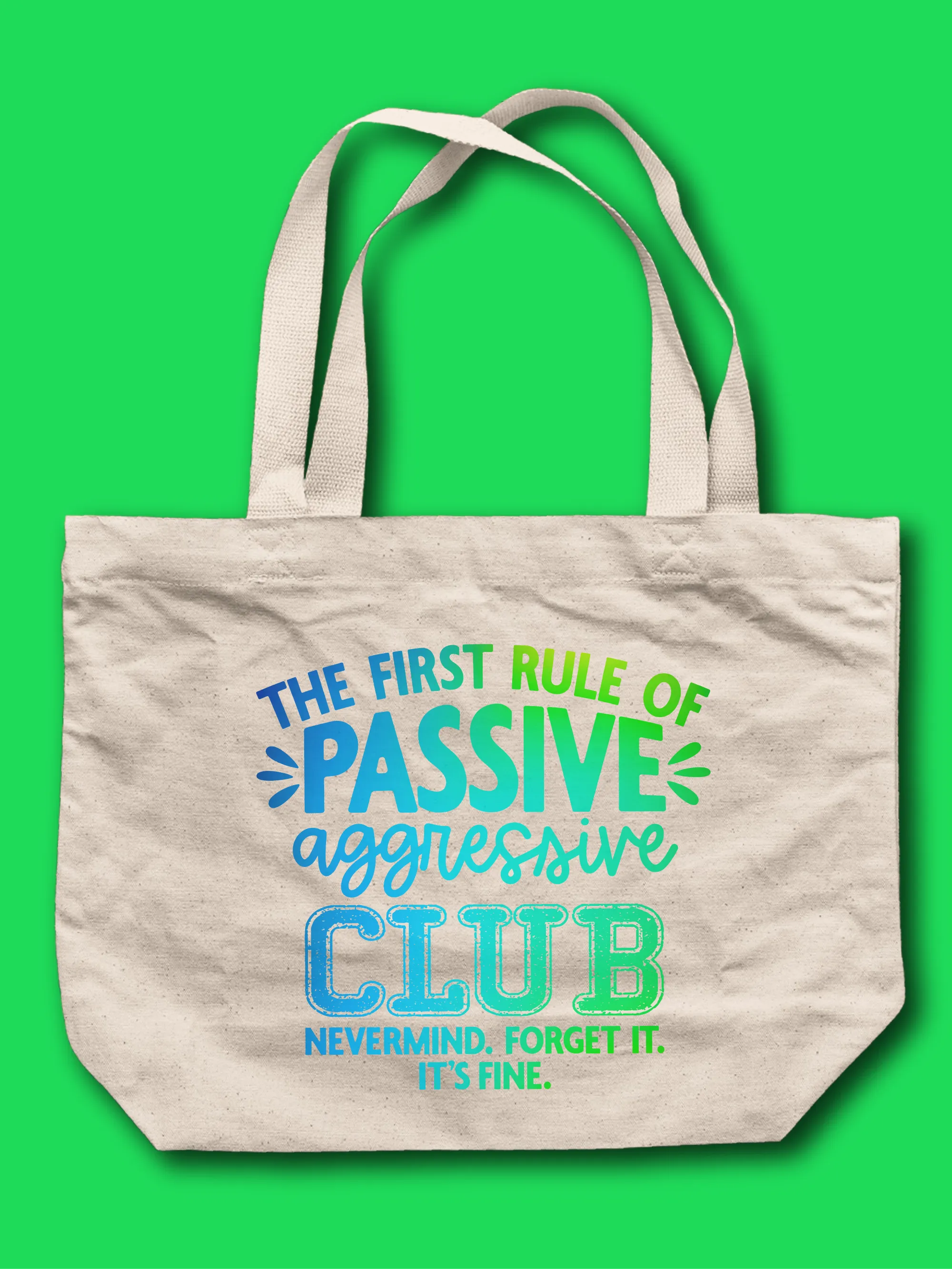 The First Rule Of Passive Agressive Club Tote Bag